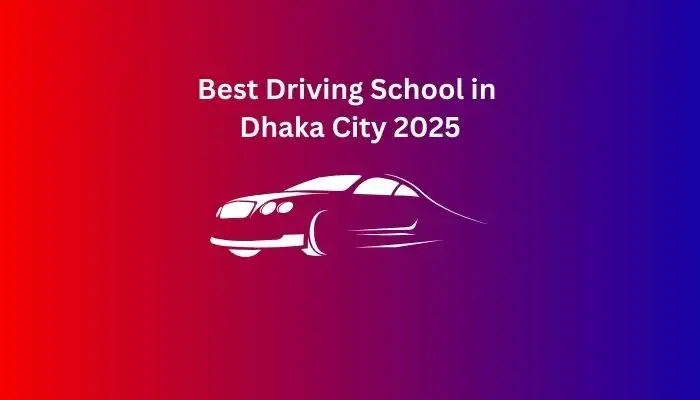 Best Driving School in Dhaka City